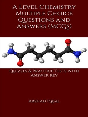 cover image of A Level Chemistry Multiple Choice Questions and Answers (MCQs)